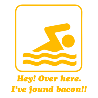 Hey! Over Here, I've Found Bacon! Decal (Yellow)